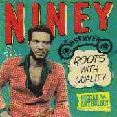 NINEY THE OBSERVER  - 2xVINYL ROOTS WITH QUALITY.. [VINYL]