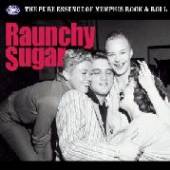  RAUNCHY SUGAR - suprshop.cz