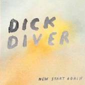 DICK DIVER  - CD NEW START AGAIN
