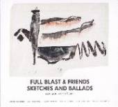 FULL BLAS & FRIENDS  - CD SKETCHES AND BALLADS