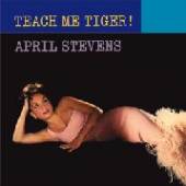 STEVENS APRIL  - VINYL TEACH ME TIGER [VINYL]