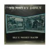 BLUE MONEY BAND  - CD NO MONEY DOWN