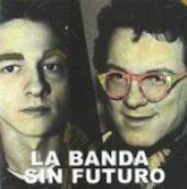 BANDA SIN FUTURO  - 07 NOS VAN A DESINFECTAR