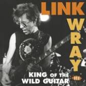 WRAY LINK  - CD KING OF THE WILD GUITAR