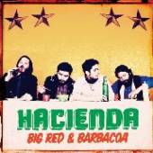 HACIENDA  - CD BIG RED & BARBACOA
