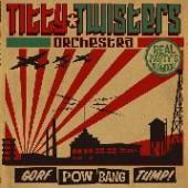 TITTY TWISTERS ORCHESTRA  - VINYL GORF POW BAND TUMP [VINYL]