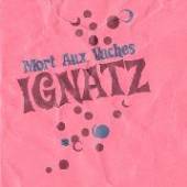 IGNATZ  - CD MORT AUX VACHES