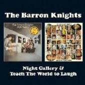 BARRON KNIGHTS  - 2xCD NIGHT GALLERY/ TEACH..