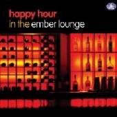 VARIOUS  - CD HAPPY HOUR IN THE EMBER LOUNGE