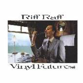 RIFF RAFF  - CD VINYL FUTURES