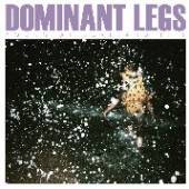 DOMINANT LEGS  - VINYL YOUNG AT LOVE AND LIFE [VINYL]