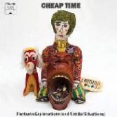 CHEAP TIME  - CD FANTASTIC EXPLANATIONS..