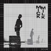 MICK MILK  - VINYL HALF LIVES +7