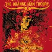 ORANGE MAN THEORY  - CD SATAN TOLD ME I'M RIGHT