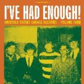 VARIOUS  - VINYL I'VE HAD ENOUGH: VOL.4 [VINYL]