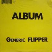 FLIPPER  - VINYL ALBUM GENERIC FLIPPER-HQ- [VINYL]
