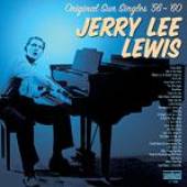 LEWIS JERRY LEE  - 2xVINYL ORGINAL SUN SINGLES.. [VINYL]