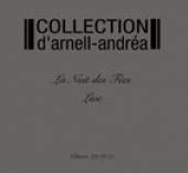 COLLECTION D'ARNELL ANDRE  - CD LIVE AT LA NUIT DES FEES