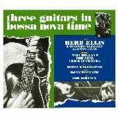 ELLIS HERB  - CD THREE GUITARS IN BOSSA..