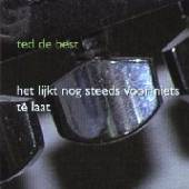 BEST TED DE  - CD HET LIJKT NOG STEEDS..