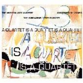 MODERN JAZZ QUARTET  - CD QUARTET IS A QUARTET IS A QUARTET