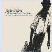 FULLER JESSE  - CD MOVE ON DOWN THE LINE