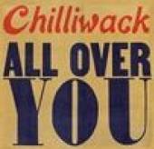CHILLIWACK  - CD ALL OVER YOU
