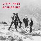 SCHIBBINZ  - VINYL LIVIN' FREE [VINYL]