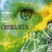 OBSKURIA  - CD BURNING SEA OF GREEN