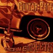 GUITAR PETE  - CD MEAN STREETS