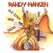 HANSEN RANDY  - CD OLD DOGS NEW TRICKS