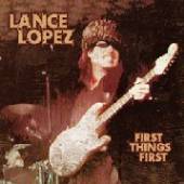LOPEZ LANCE  - CD FIRST THINGS FIRST