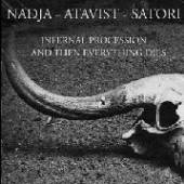 NADJA/ATAVIST/SATORI  - CD INFERNAL PROCESSION