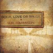 HARRISON G.R.  - CD GOLD LOVE OR TRUST