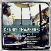 CHAMBERS DENNIS  - CD GROOVE AND MORE