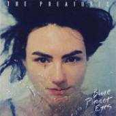 PREATURESTHE  - CD BLUE PLANET EYES