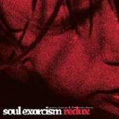  SOUL EXORCISM -REDUX- - supershop.sk