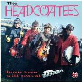 HEADCOATEESE  - CD HAVE LOVE WILL TRAVEL