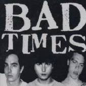 BAD TIMES  - CD BAD TIMES