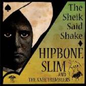 HIPBONE SLIM & THE KNEE T  - VINYL SHEIK SAID SHAKE [VINYL]