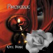 PRESENCE  - CD EVIL ROSE