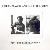 BLOOM KATHY/LOREN CONNOR  - 2xCD SING THE CHILDREN..