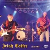 IRISH COFFEE  - DVD LIVE AT.. [DIGI]