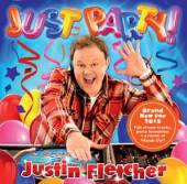 FLETCHER JUSTIN  - CD JUST PARTY
