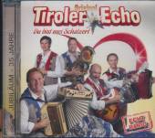 TIROLER ECHO  - CD DU BIST MEI SCHATZERL