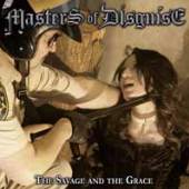 MASTERS OF DISGUISE  - CD THE SAVAGE AND THE GRACE
