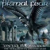  METAL IS FOREVER - THE VERY BEST OF PRIMAL FEAR - supershop.sk