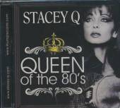 STACEY Q  - CD QUEEN OF THE 80'S