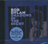 DYLAN BOB  - CD SHADOWS IN THE NIGHT