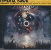 ABYSMAL DAWN  - CD PROGRAMMED TO CONSUME